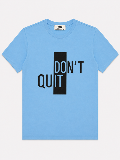 Don't Quit Tee