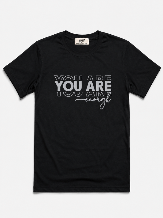 You Are Enough Tee